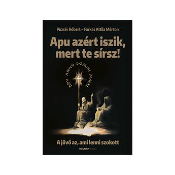 Puzsér Róbert Apu azért iszik, mert te sírsz